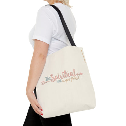 Tote bag - Be Spiritual, Not Superficial